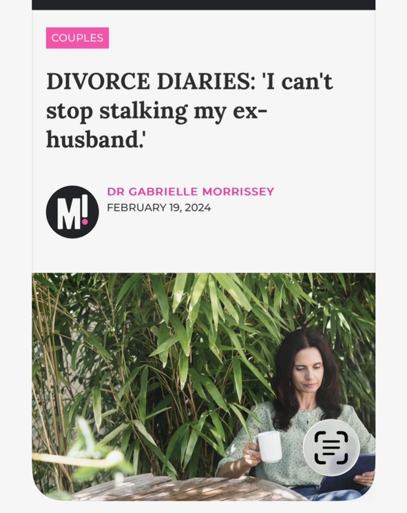 Mamamia Divorce Diaries column by Dr Gabrielle Morrissey: I can't stop stalking my ex-husband